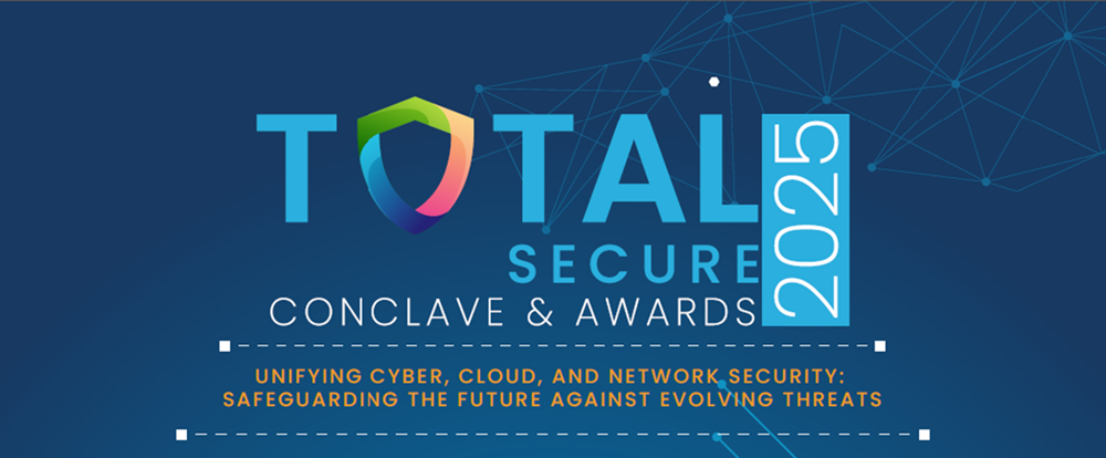 unveiling-the-totalsecure-conclave-and-awards-2025:-where-cybersecurity-leaders-shape-the-future